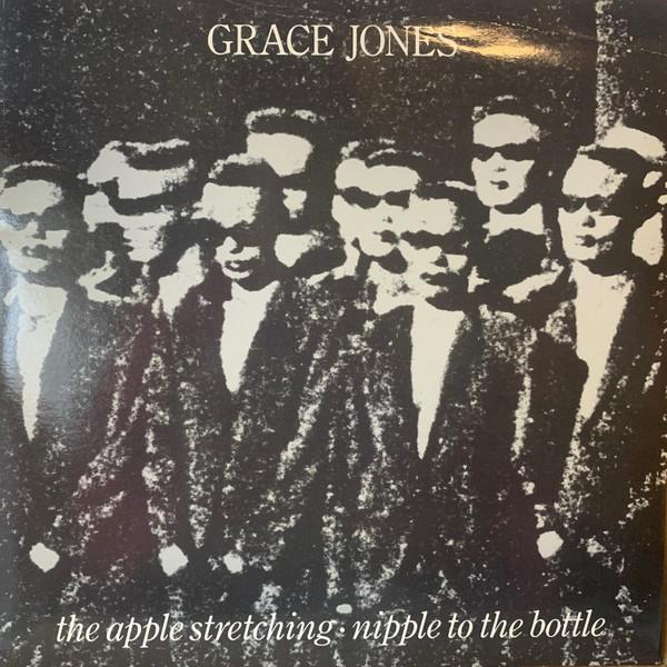 Grace Jones - The Apple Stretching · Nipple To The Bottle