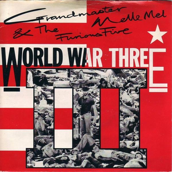 Grandmaster Melle Mel & The Furious Five - World War III