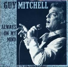 Guy Mitchell - Always On My Mind / The Wind Beneath My Wings
