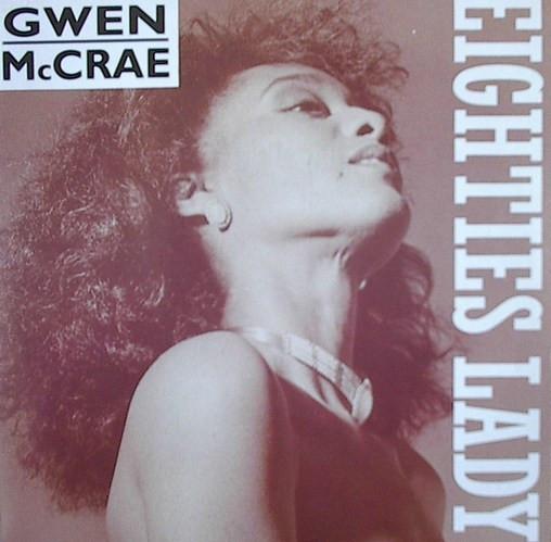 Gwen McCrae - Eighties Lady