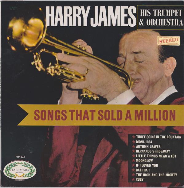 Harry James And His Orchestra - Songs That Sold A Million