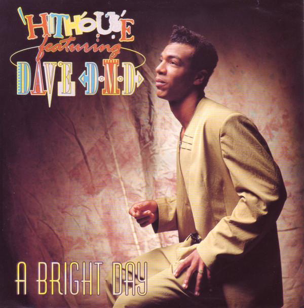 Hithouse, Dave DMD - A Bright Day