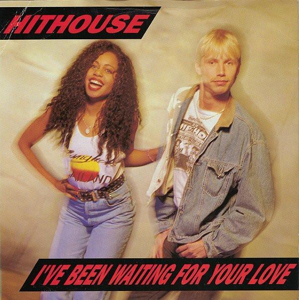 Hithouse - I've Been Waiting For Your Love
