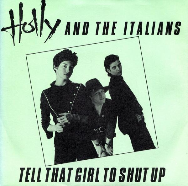 Holly And The Italians - Tell That Girl To Shut Up