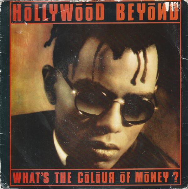 Hollywood Beyond - What's The Colour Of Money?