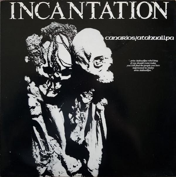 Incantation (2) - Canarios/Atahuallpa