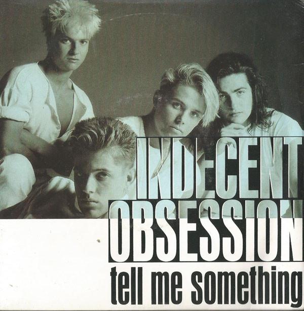 Indecent Obsession - Tell Me Something