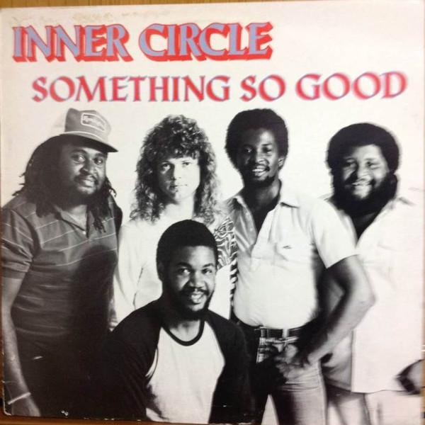 Inner Circle - Something So Good