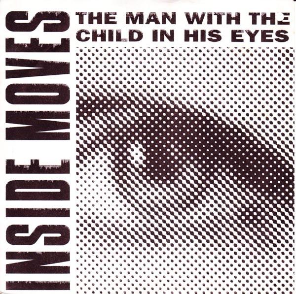 Inside Moves - The Man With The Child In His Eyes