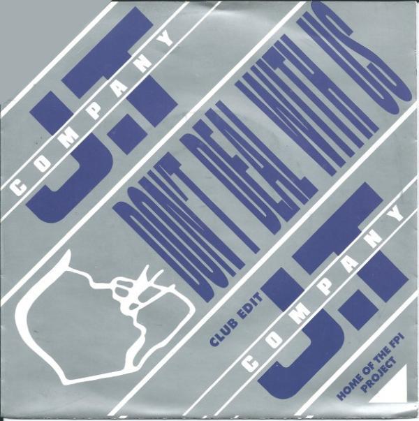 JT Company - Don't Deal With Us