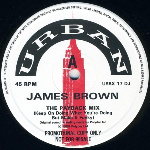 James Brown - The Payback Mix (Keep On Doing What You're Doing But Make It Funky)