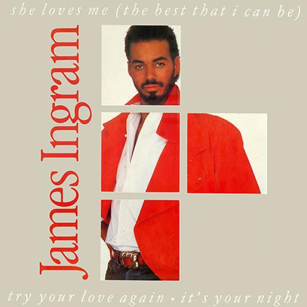 James Ingram - She Loves Me (The Best That I Can Be)