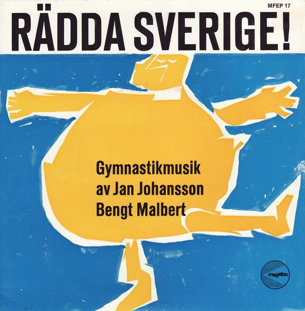 Jan Johansson, Bengt Malbert - Rädda Sverige! Gymnastikmusik