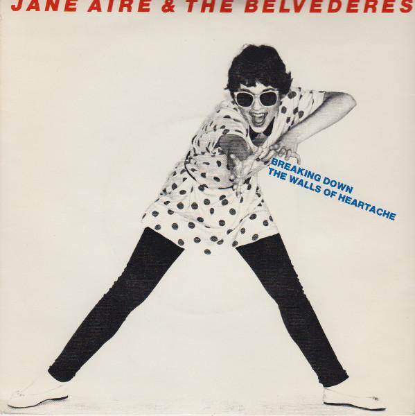 Jane Aire And The Belvederes - Breaking Down The Walls Of Heartache