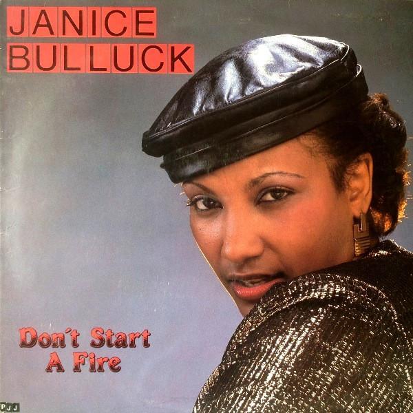 Janice Bullock - Don't Start A Fire