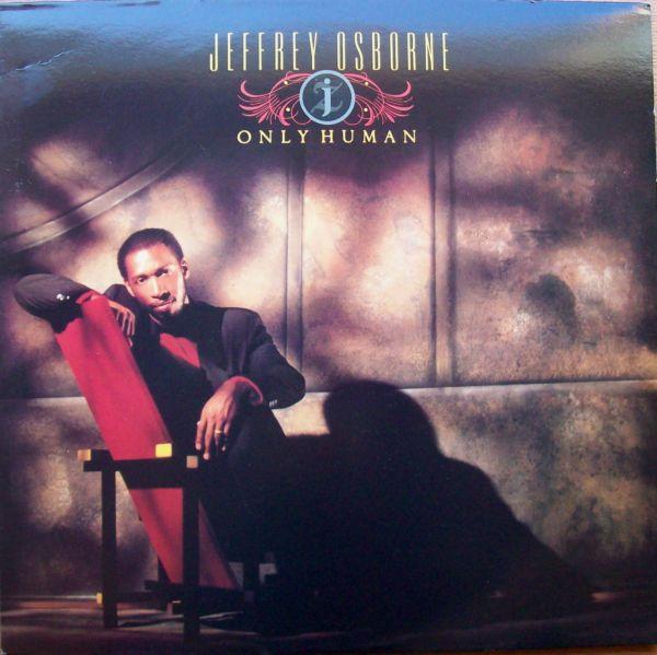Jeffrey Osborne - Only Human