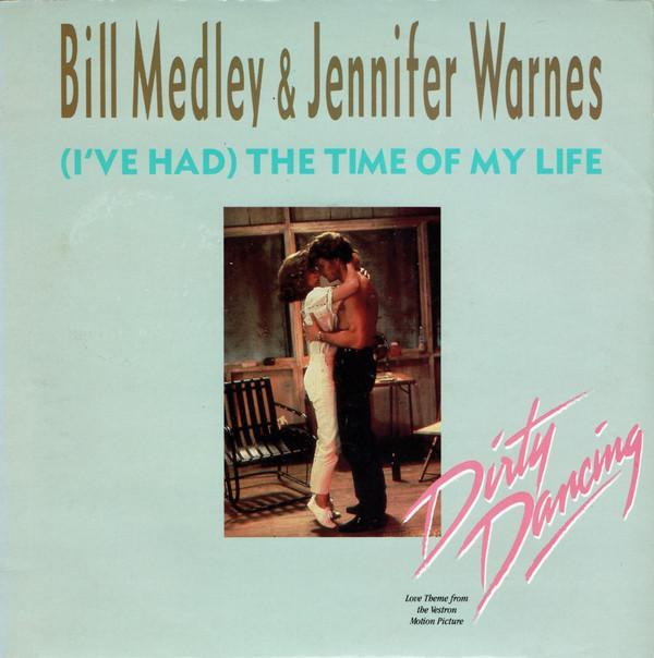 Jennifer Warnes, Bill Medley - (I've Had) The Time Of My Life