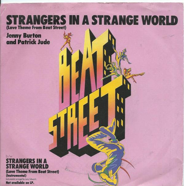 Jenny Burton, Patrick Jude - Strangers In A Strange World (Love Theme From Beat Street)