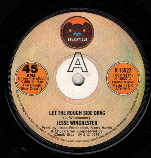 Jesse Winchester - Let The Rough Side Drag
