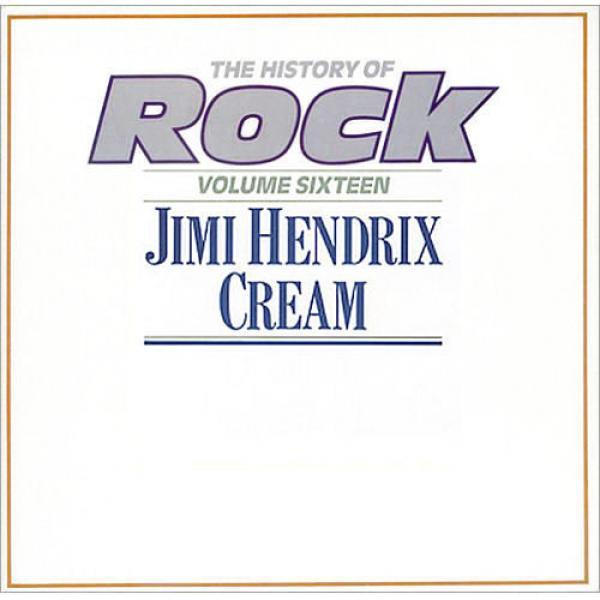 Jimi Hendrix, Cream (2) - The History Of Rock (Volume Sixteen)