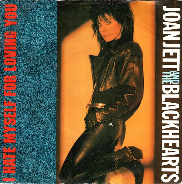 Joan Jett & The Blackhearts - I Hate Myself For Loving You
