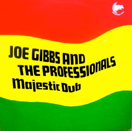 Joe Gibbs & The Professionals - Majestic Dub