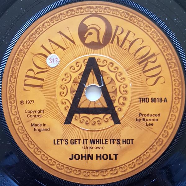 John Holt - Let's Get It While It's Hot