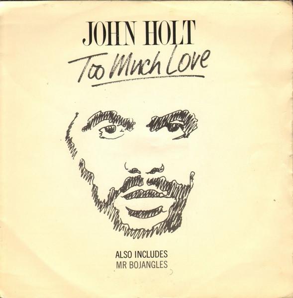 John Holt - Too Much Love