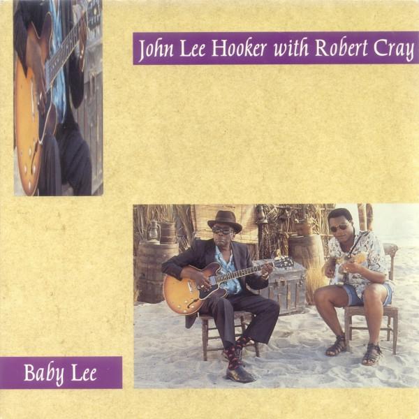John Lee Hooker, Robert Cray - Baby Lee