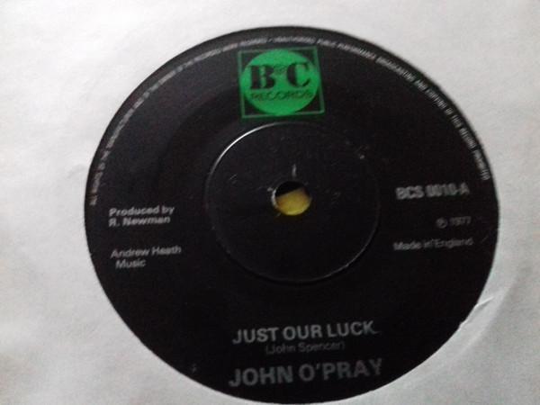John O'Pray - Just Our Luck