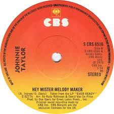 Johnnie Taylor - Hey Mister Melody Maker / Give Me My Baby