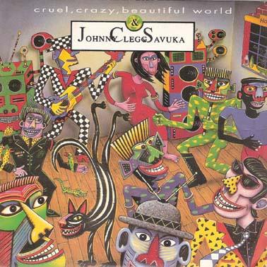 Johnny Clegg & Savuka - Cruel, Crazy, Beautiful World