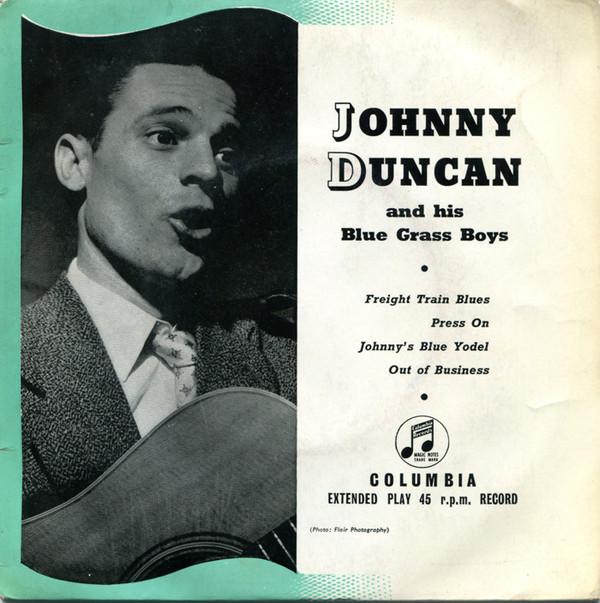 Johnny Duncan & His Blue Grass Boys - Freight Train Blues