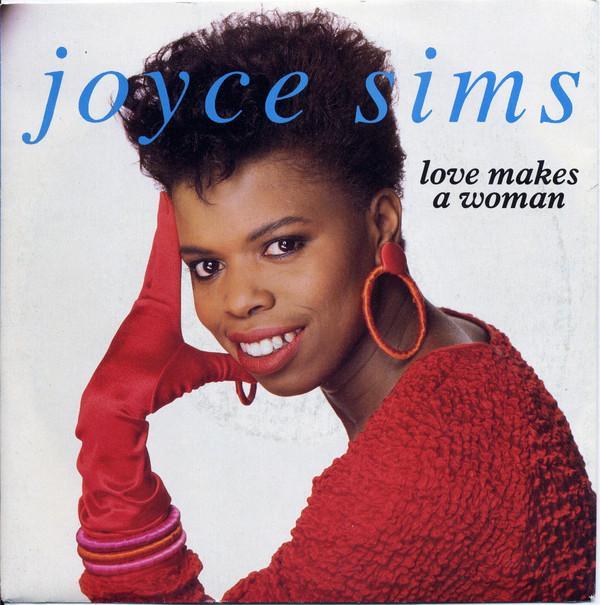 Joyce Sims - Love Makes A Woman