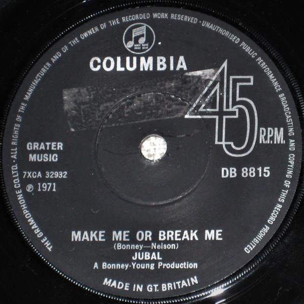 Jubal (3) - Make Me Or Break Me