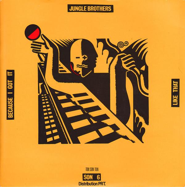 Jungle Brothers - Because I Got It Like That