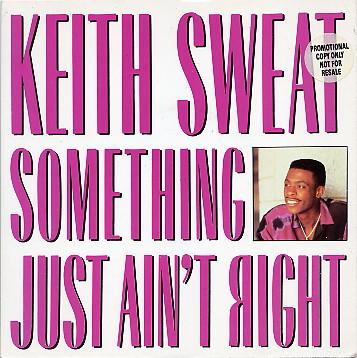 Keith Sweat - Something Just Ain't Right
