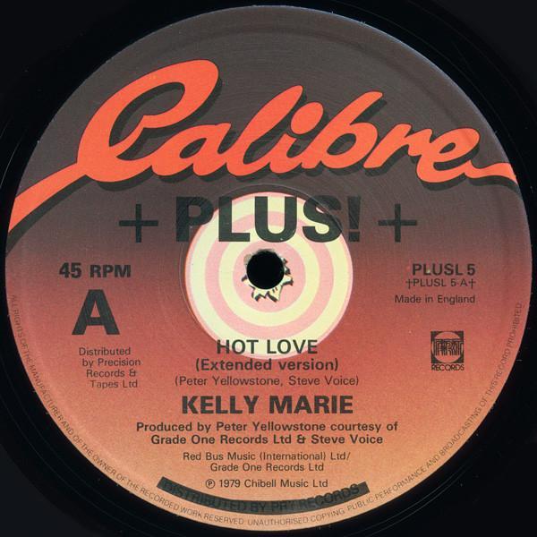 Kelly Marie - Hot Love / Feels Like I'm In Love