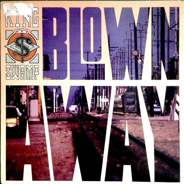 King Swamp - Blown Away