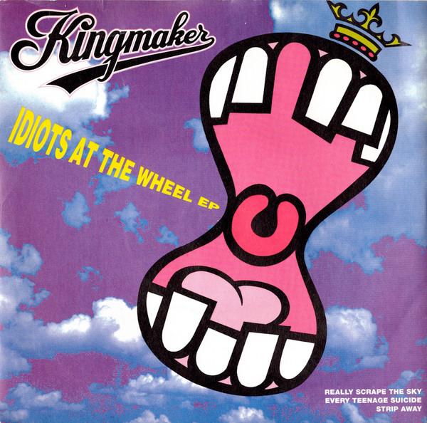 Kingmaker - Idiots At The Wheel EP