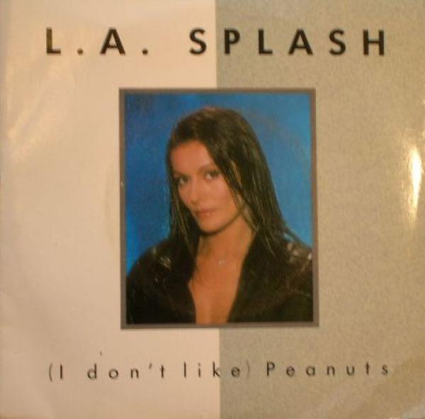 L.A. Splash - (I Don't Like) Peanuts
