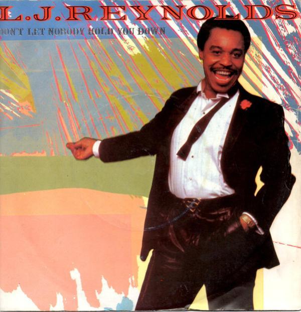 LJ Reynolds - Don't Let Nobody Hold You Down