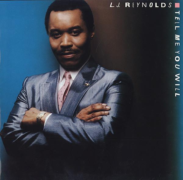 LJ Reynolds - Tell Me You Will
