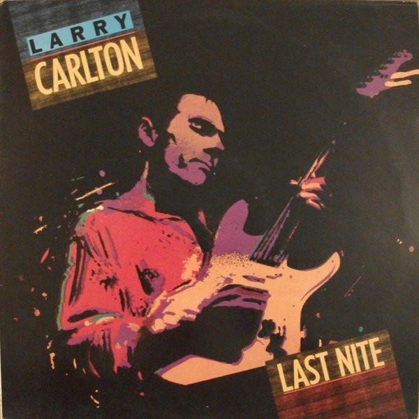 Larry Carlton - Last Nite