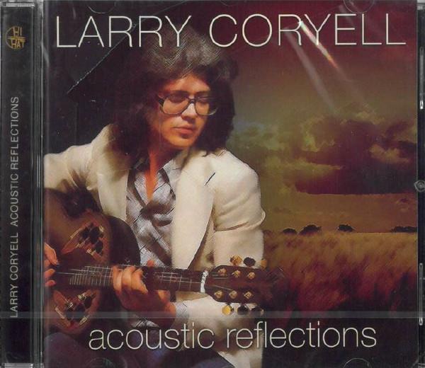 Larry Coryell - Acoustic Reflections