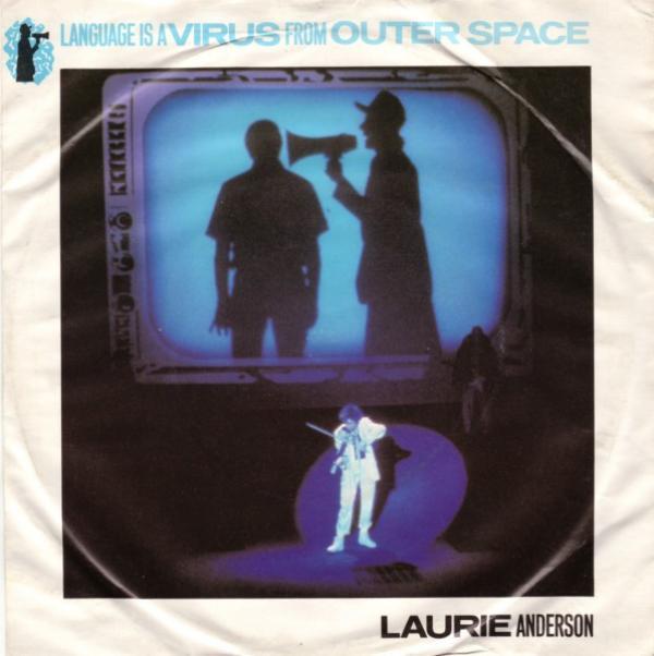 Laurie Anderson - Language Is A Virus From Outer Space