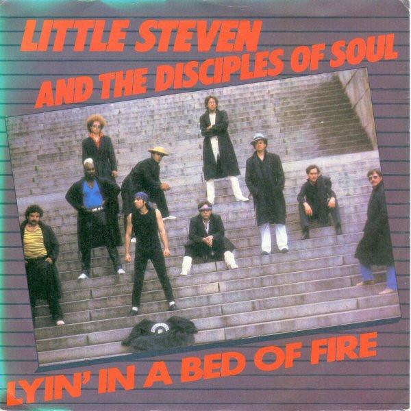 Little Steven And The Disciples Of Soul - Lyin' In A Bed Of Fire
