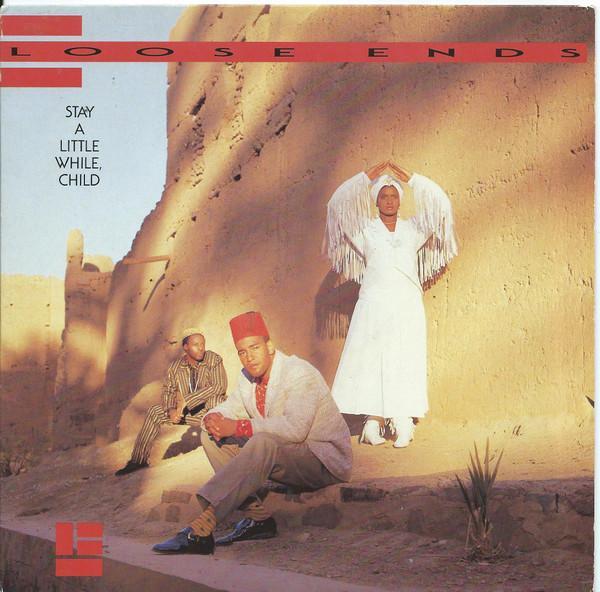 Loose Ends - Stay A Little While, Child
