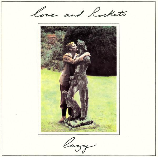 Love And Rockets - Lazy