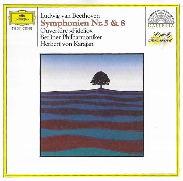 Ludwig van Beethoven, Berliner Philharmoniker, Herbert von Karajan - Symphonien Nr. 5 & 8 / Ouvertüre "Fidelio"